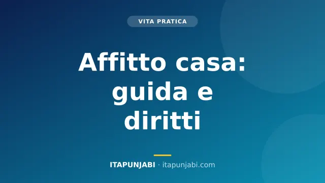 Affitto casa stranieri contratto: guida completa