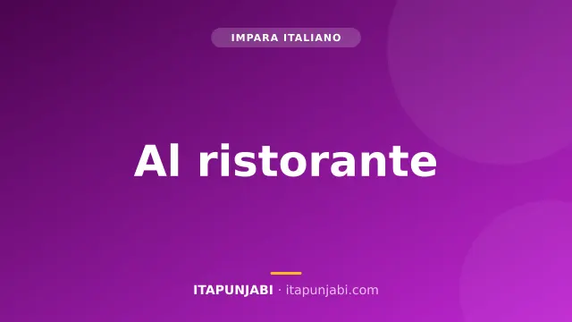 Al ristorante e alla pizzeria: ordinare in italiano A1