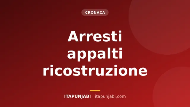 Arresti per la ricostruzione: cosa cambia per i lavoratori