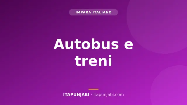 Autobus, treno e metro: biglietti e orari