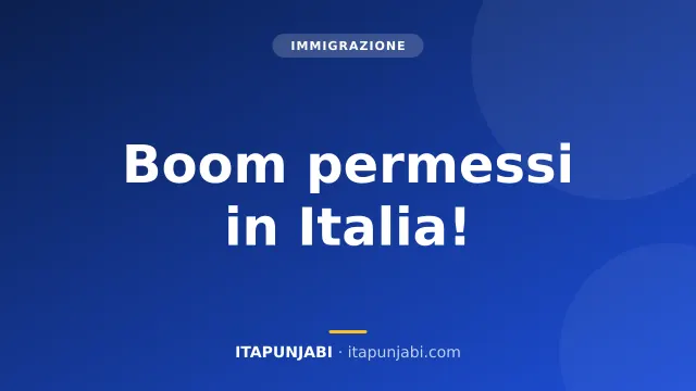 Boom di permessi di soggiorno in Italia: i dati Istat