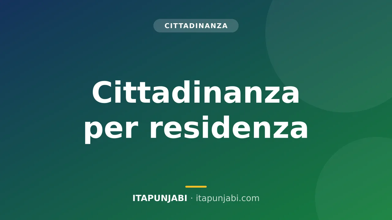 Cittadinanza italiana per residenza passaporto e documenti