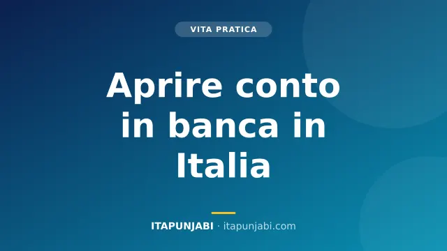 Come aprire un conto in banca in Italia da straniero