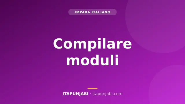 Compilare moduli e documenti in Italia: guida A2