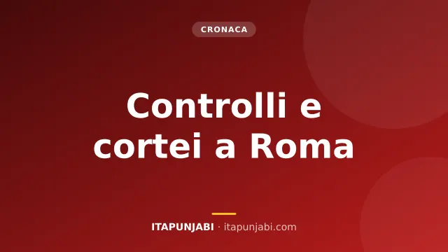 Cortei a Roma: controlli, identificazioni e Questura
