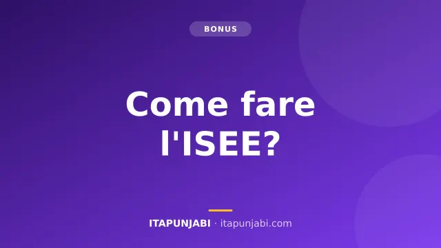 Cos’è l’ISEE e come si fa: guida semplice
