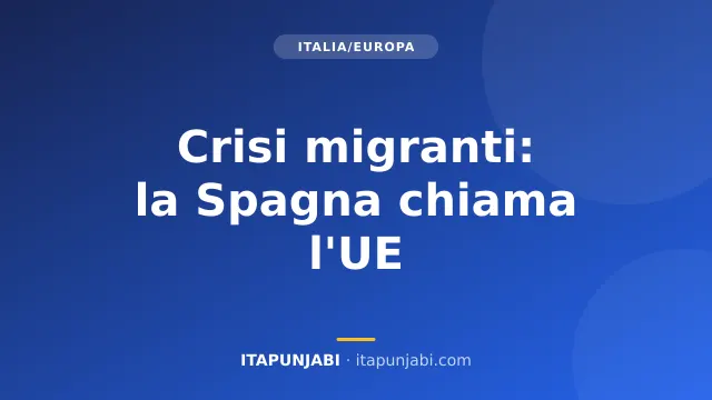 Crisi migranti in Europa: la Spagna chiede aiuto all'UE