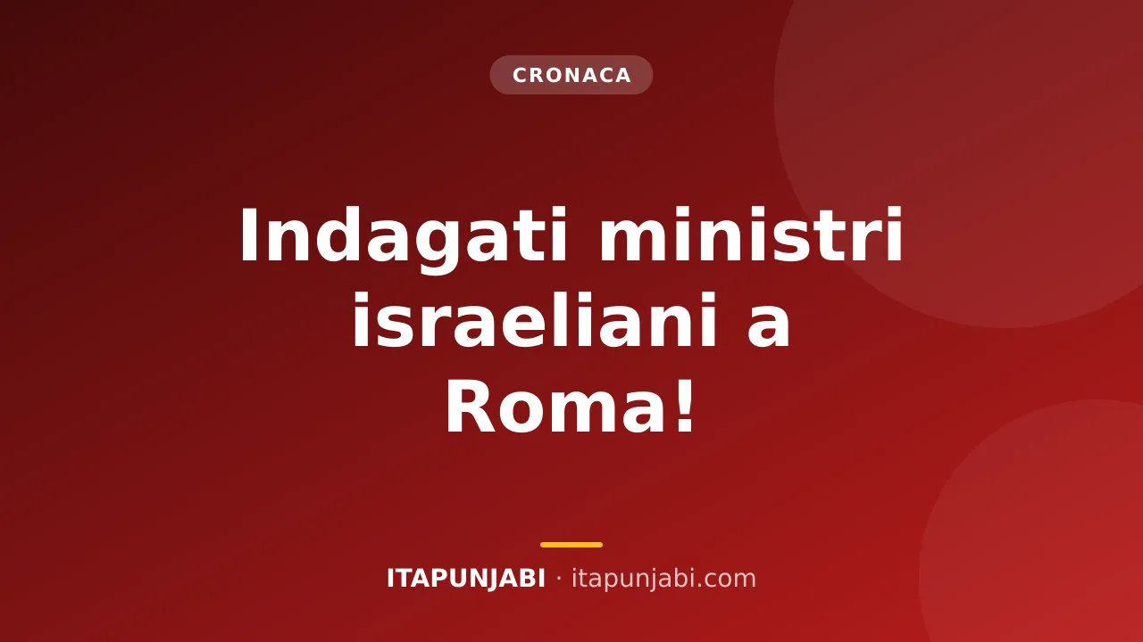 Inchiesta Flotilla a Roma: indagati ministri israeliani