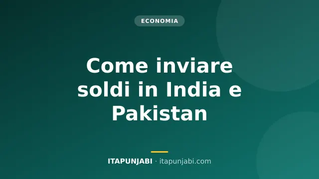 Inviare soldi India Pakistan: guida economica e sicura
