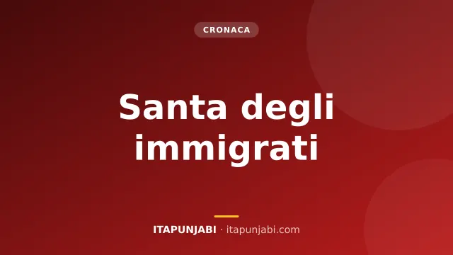 Madre Cabrini: Los Angeles celebra la santa degli immigrati