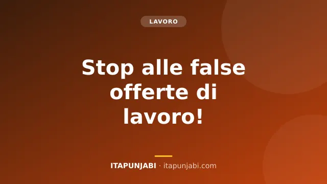 Offerte di lavoro false: 10 segnali per riconoscerle