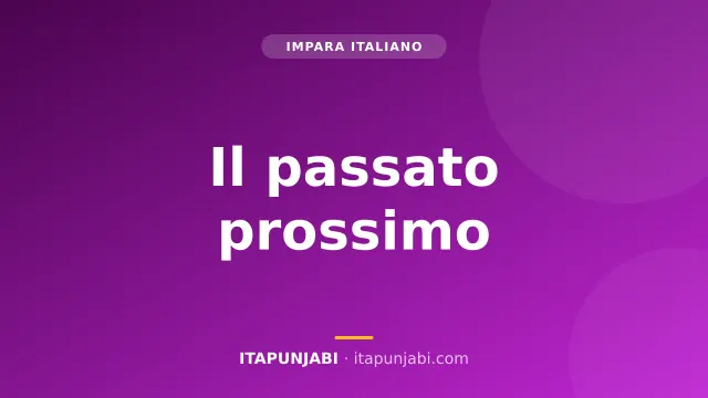 Parlare del passato: il passato prossimo in italiano A2