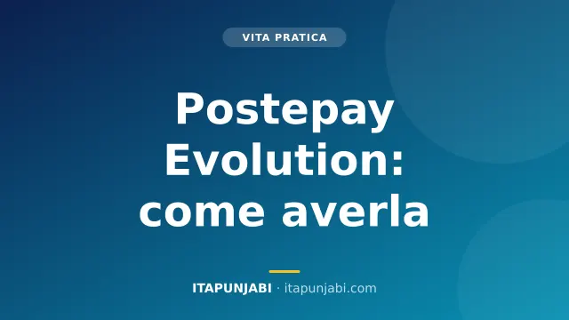 Postepay Evolution: cos’è, costi e come averla