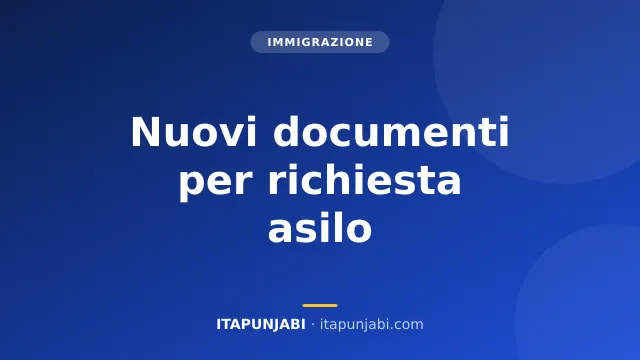Richiesta asilo in Italia: cambiano i documenti e le regole