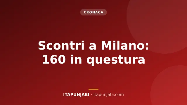 Scontri a Milano: 160 persone in questura, l'80% sono minori