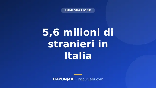 Stranieri in Italia: 5,6 milioni, ma quanti ostacoli