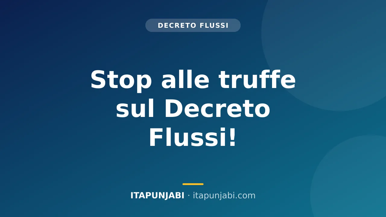 Documenti e prevenzione truffe Decreto Flussi
